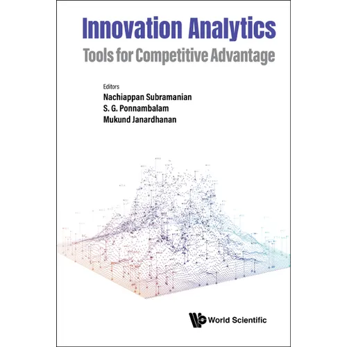 Innovation Analytics: Tools for Competitive Advantage
