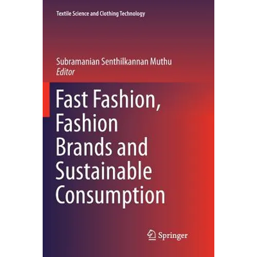 Fast Fashion, Fashion Brands and Sustainable Consumption