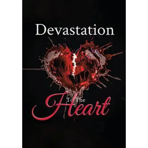 Devastation to the Heart