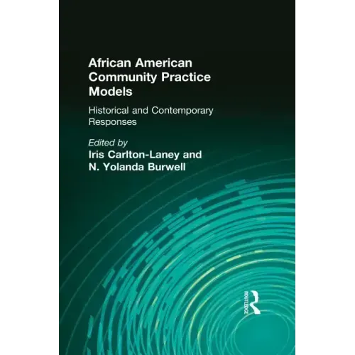 African American Community Practice Models: Historical and Contemporary Responses