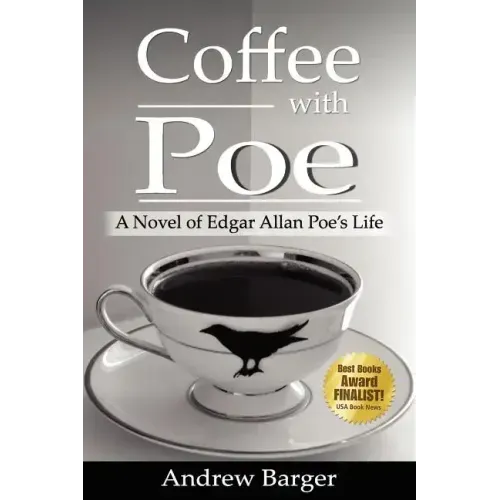 Coffee with Poe: A Novel of Edgar Allan Poe's Life