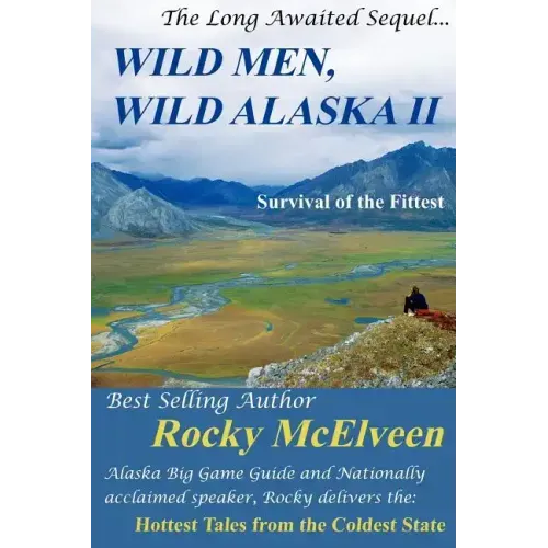 Wild Men, Wild Alaska II: The Survival of the Fittest