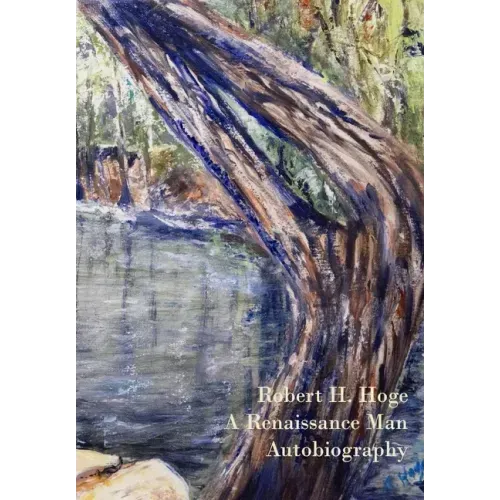 Robert Hatcher Hoge's Autobiography: A Renaissance Man