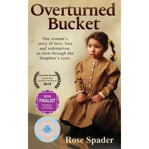 Overturned Bucket: One woman's story of love, loss and redemption