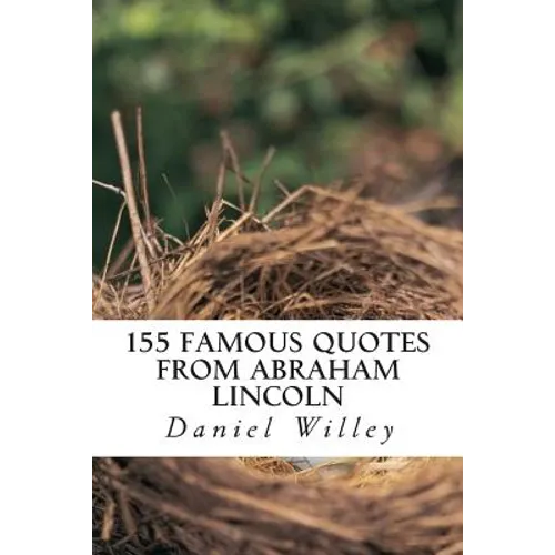 155 Famous Quotes from Abraham Lincoln