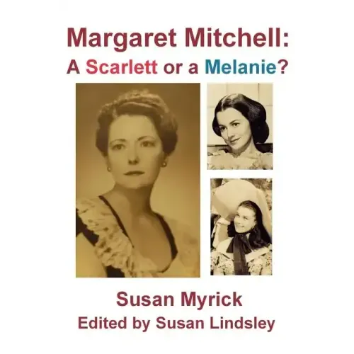Margaret Mitchell: A Scarlett or a Melanie