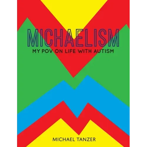 Michaelism: My POV on Life with Autism