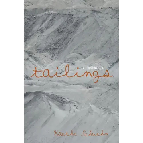 Tailings: A Memoir