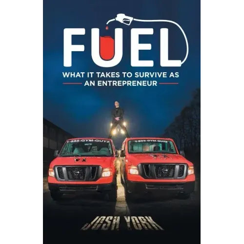 Fuel: What It Takes to Survive as an Entrepreneur