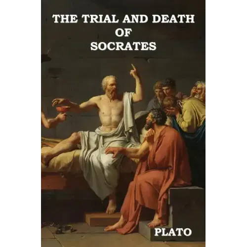 The Trial and Death of Socrates