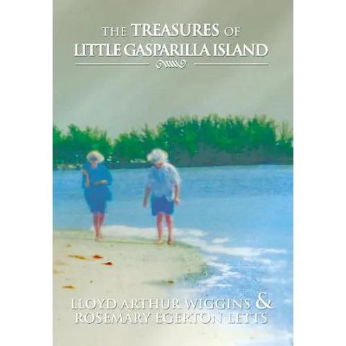The Treasures of Little Gasparilla Island