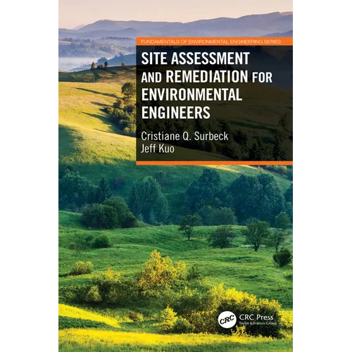 Site Assessment and Remediation for Environmental Engineers
