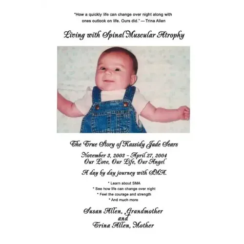 Living with Spinal Muscular Atrophy: The True Story of Kassidy Jade Sears