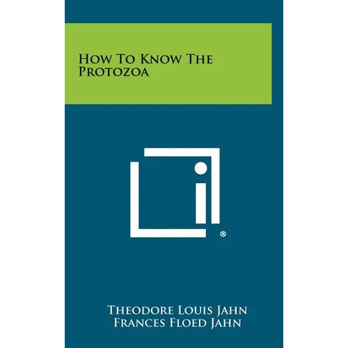 How To Know The Protozoa