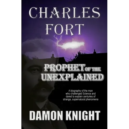 Charles Fort: Prophet of the Unexplained