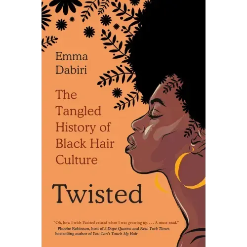 Twisted: The Tangled History of Black Hair Culture
