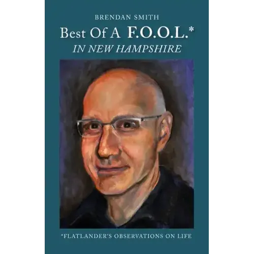 Best of a F.O.O.L.* in New Hampshire (*Flatlander's Observations on Life)