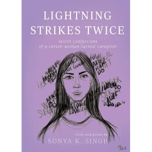 Lightning Strikes Twice: Secret confessions of a career-woman-turned-caregiver