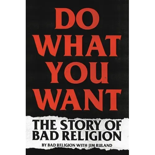 Do What You Want: The Story of Bad Religion