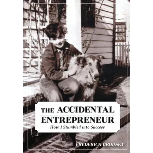 The Accidental Entrepreneur: How I Stumbled into Success