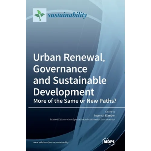 Urban Renewal, Governance and Sustainable Development: More of the Same or New Paths?