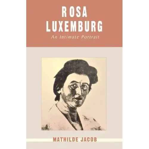 Rosa Luxemburg: An Intimate Portrait