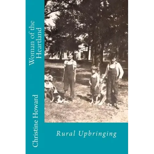 Woman of the Heartland: Rural Upbringing