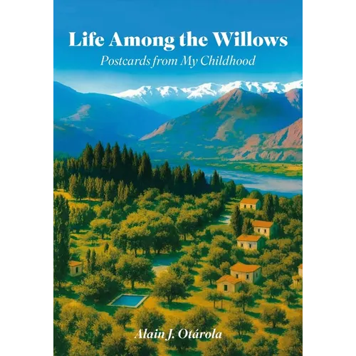 Life Among the Willows, Postcards from My Childhood