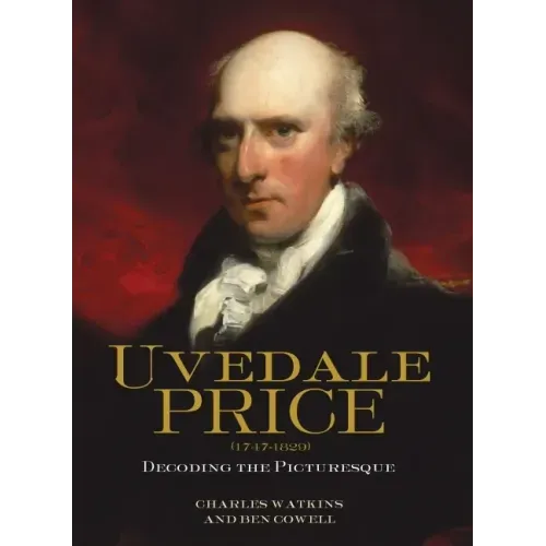 Uvedale Price (1747-1829): Decoding the Picturesque