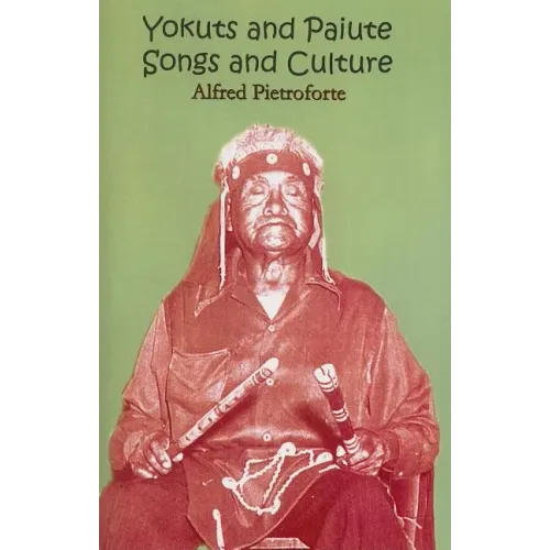 Yokuts and Paiute Songs and culture