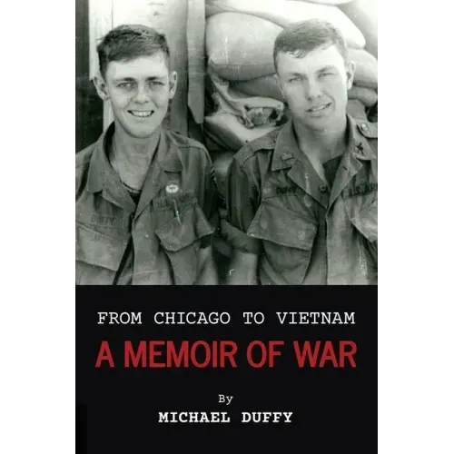 From Chicago to Vietnam: A Memoir of War