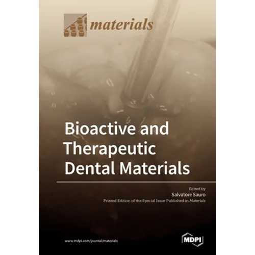 Bioactive and Therapeutic Dental Materials