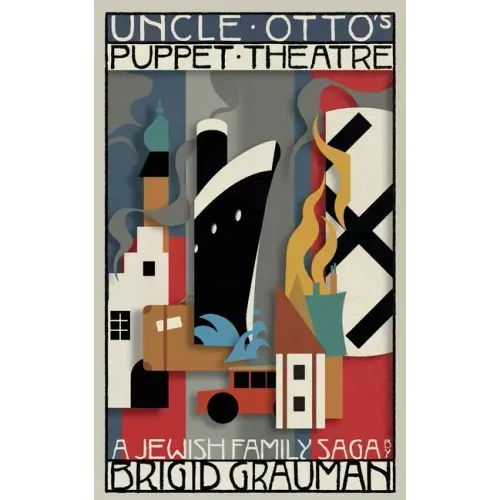 Uncle Otto's Puppet Theatre: A Jewish family saga