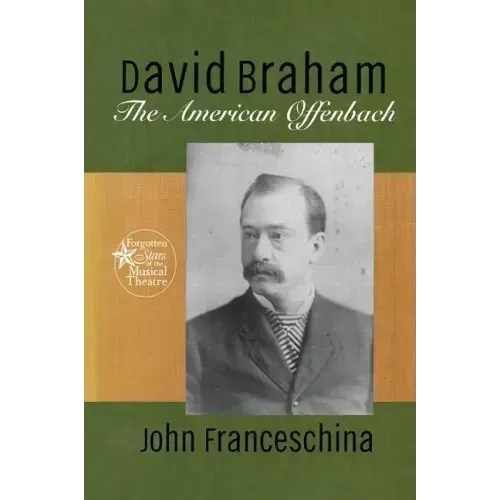 David Braham: The American Offenbach