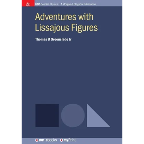 Adventures with Lissajous Figures