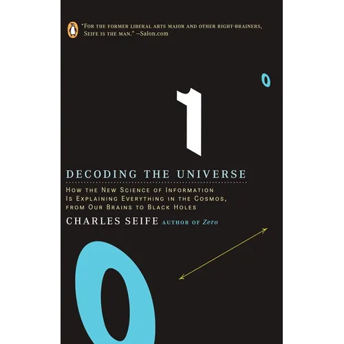 Decoding the Universe: How the New Science of Information Is Explaining Everythingin the Cosmos, fromOur Brains to Black Holes