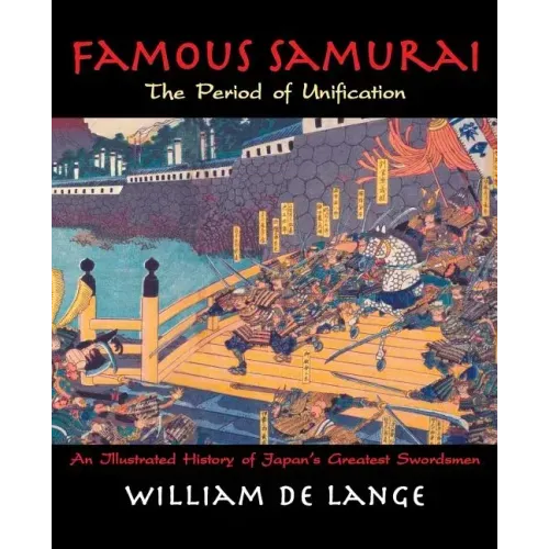 Famous Samurai: The Period of Unification
