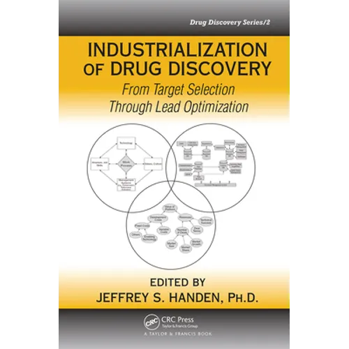 Industrialization of Drug Discovery: From Target Selection Through Lead Optimization