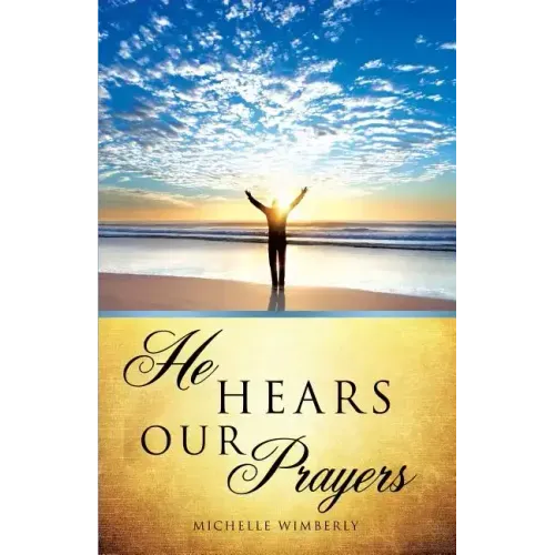 He Hears Our Prayers