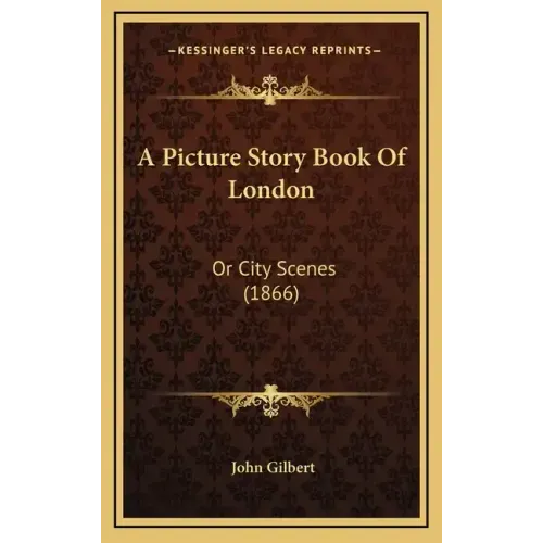 A Picture Story Book Of London: Or City Scenes (1866)