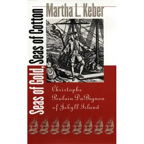 Seas of Gold, Seas of Cotton: Christophe Poulain DuBignon of Jekyll Island