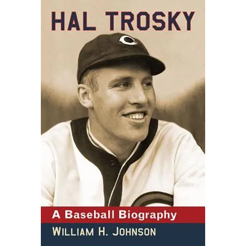 Hal Trosky: A Baseball Biography