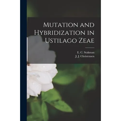 Mutation and Hybridization in Ustilago Zeae