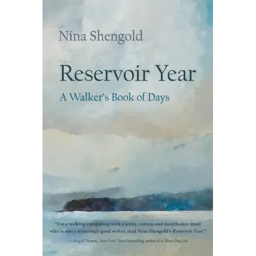 Reservoir Year: A Walker's Book of Days
