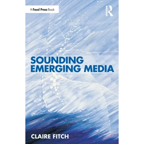 Sounding Emerging Media