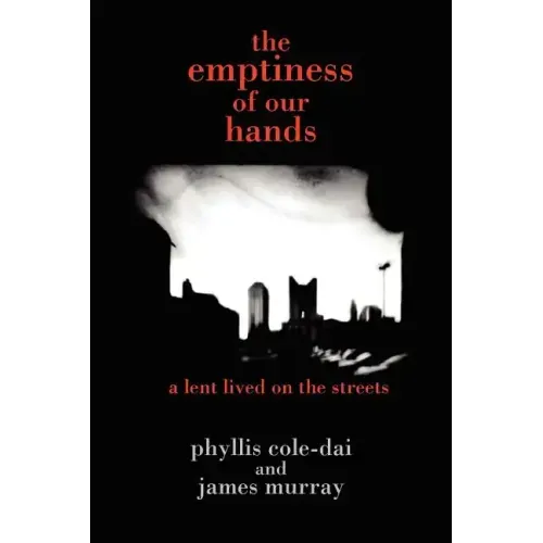 The emptiness of our hands: a lent lived on the streets