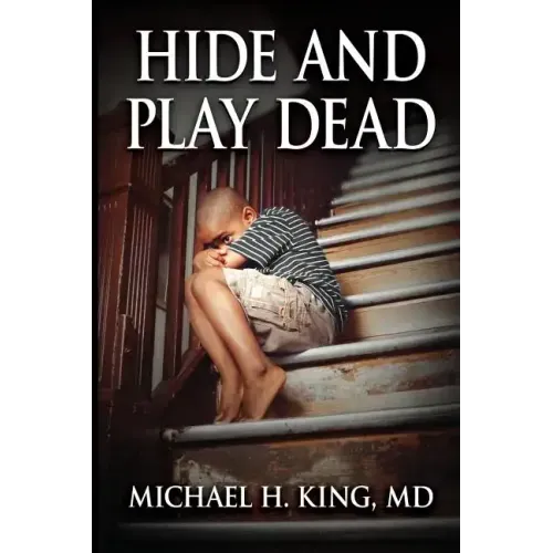 Hide and Play Dead: From Memoir to Real-Time Healing