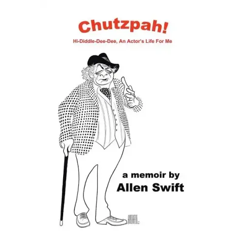 Chutzpah!: Hi-Diddle-Dee-Dee, An Actor's Life for Me