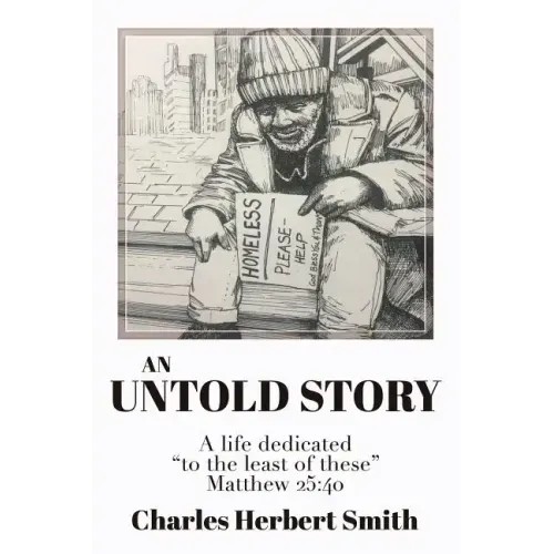 An Untold Story: A life dedicated "to the least of these" Matthew 25.40