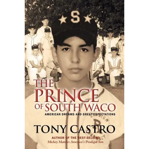 The Prince of South Waco: American Dreams and Great Expectations